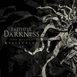 Faithful Darkness : The Second Reflection EP Faithful Darkness : The Second Reflection EP